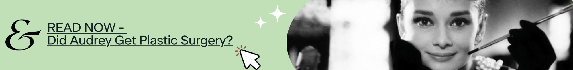 Did Audrey Get Plastic Surgery